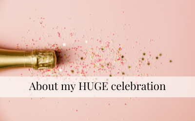 About My HUGE Celebration!
