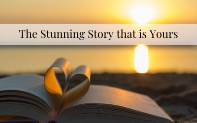 The Stunning Story that is Yours