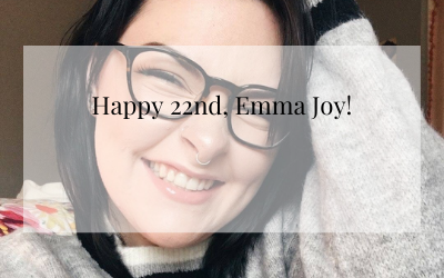 Happy 22nd, Emma Joy!
