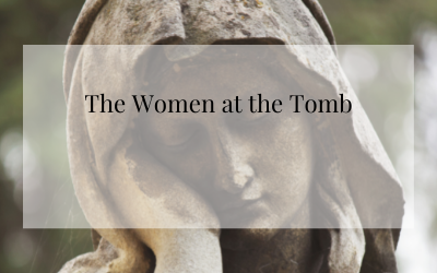 The Women at the Tomb
