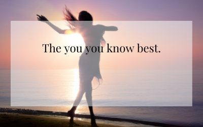The you you know best
