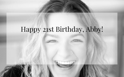 Happy 21st Birthday, Abby!