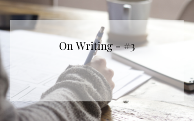 On Writing – #3