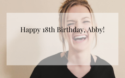 Happy 18th Birthday, Abby