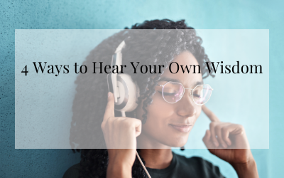4 Way to Hear Your Own Wisdom