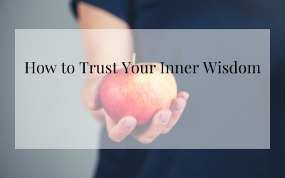 How to Trust Your Inner Wisdom