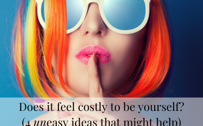 Does it feel costly to be yourself?