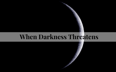 When Darkness Threatens