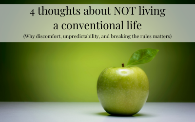 About NOT living a conventional life